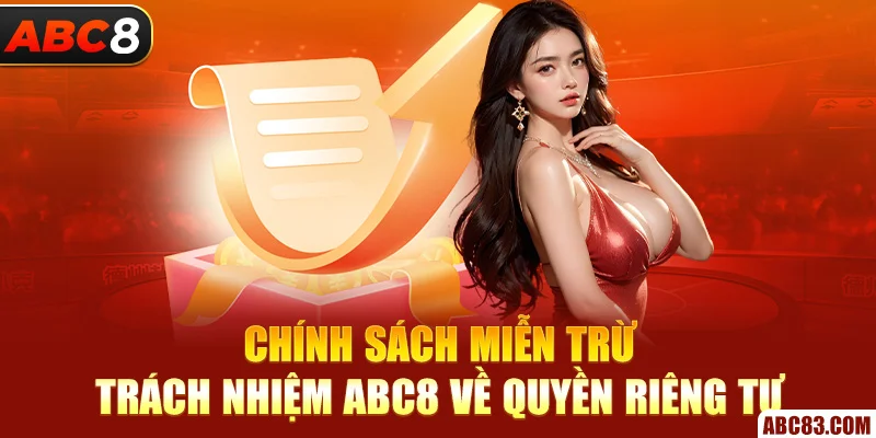 Chính sách miễn trừ trách nhiệm ABC8 về quyền riêng tư