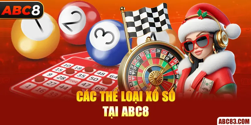 Các thể loại xổ số tại ABC8